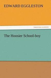 bokomslag The Hoosier School-Boy