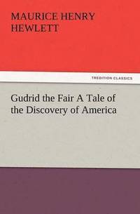bokomslag Gudrid the Fair a Tale of the Discovery of America