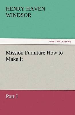 bokomslag Mission Furniture How to Make It, Part I