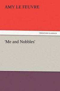 bokomslag 'Me and Nobbles'