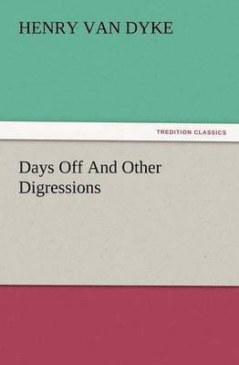 bokomslag Days Off and Other Digressions