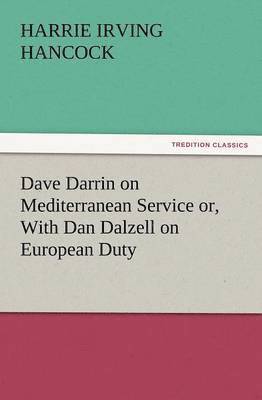 bokomslag Dave Darrin on Mediterranean Service Or, with Dan Dalzell on European Duty