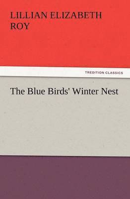 The Blue Birds' Winter Nest 1