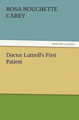 Doctor Luttrell's First Patient