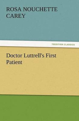 Doctor Luttrell's First Patient 1