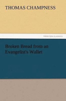 bokomslag Broken Bread from an Evangelist's Wallet