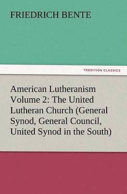 American Lutheranism Volume 2 1