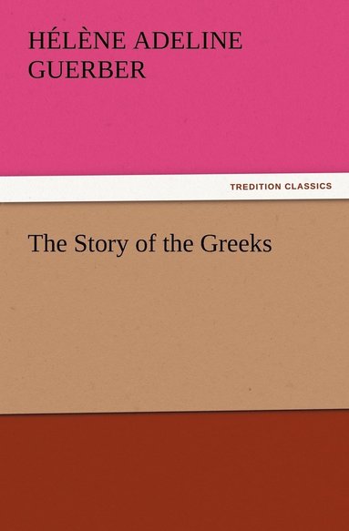 bokomslag The Story of the Greeks