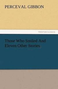 bokomslag Those Who Smiled and Eleven Other Stories
