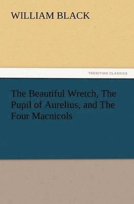 Beautiful Wretch, the Pupil of Aurelius, and the Four Macnicols