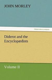 bokomslag Diderot and the Encyclopaedists Volume II.