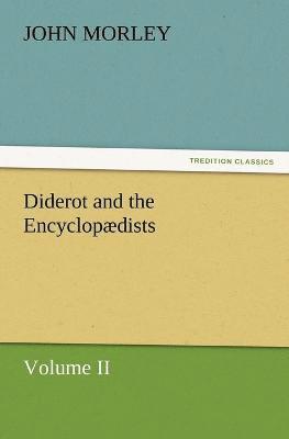 bokomslag Diderot and the Encyclopædists Volume II.