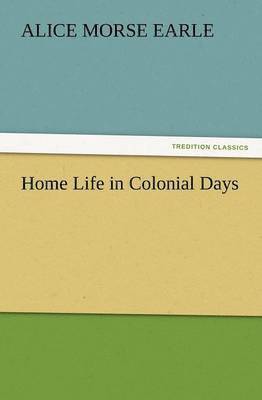 Home Life in Colonial Days