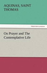 bokomslag On Prayer and The Contemplative Life