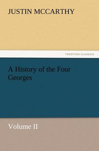 bokomslag A History of the Four Georges, Volume II