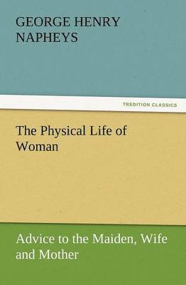 bokomslag The Physical Life of Woman