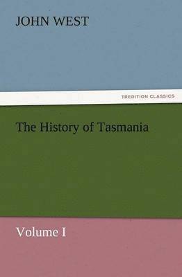 History of Tasmania, Volume I