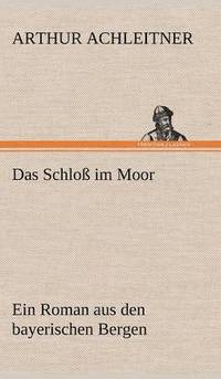 bokomslag Das Schlo im Moor