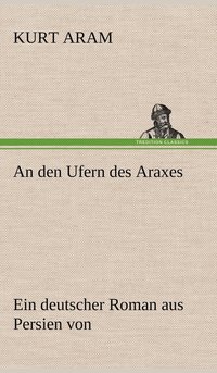 bokomslag An den Ufern des Araxes