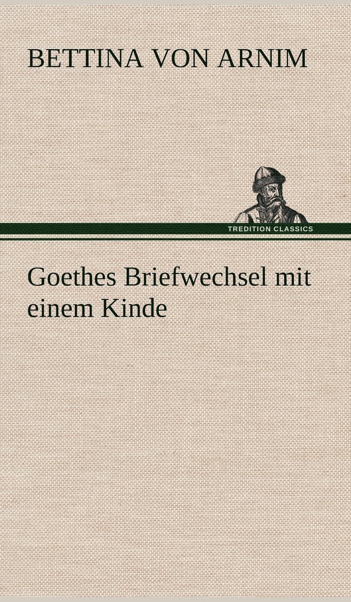Goethes Briefwechsel Mit Einem Kinde