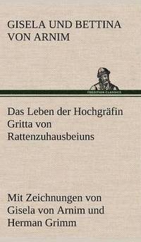 bokomslag Das Leben Der Hochgrafin Gritta Von Rattenzuhausbeiuns