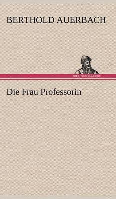 bokomslag Die Frau Professorin