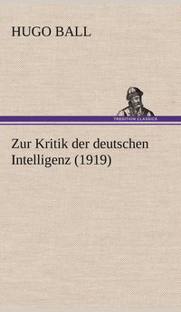 bokomslag Zur Kritik Der Deutschen Intelligenz (1919)