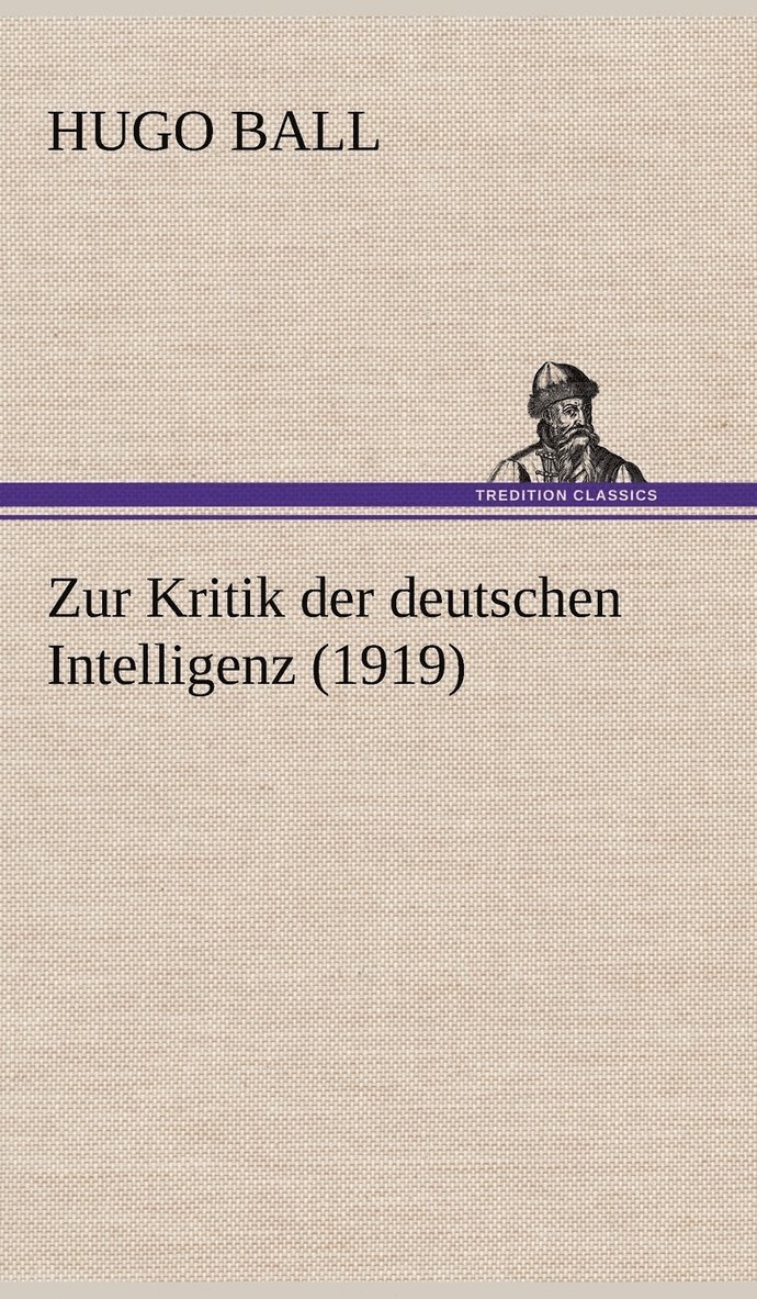 Zur Kritik Der Deutschen Intelligenz (1919) 1