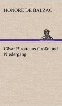 bokomslag Casar Birotteaus Grosse Und Niedergang