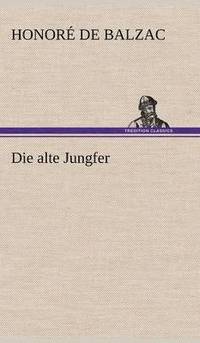 bokomslag Die Alte Jungfer