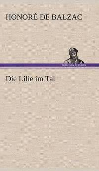 bokomslag Die Lilie Im Tal