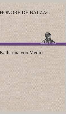 bokomslag Katharina Von Medici