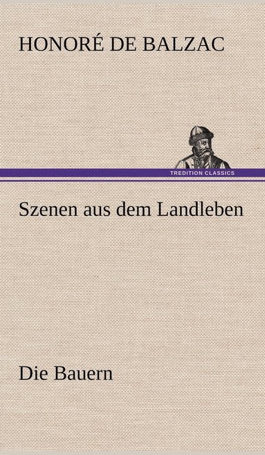 bokomslag Szenen Aus Dem Landleben - Die Bauern