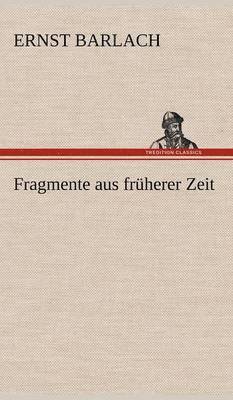 bokomslag Fragmente Aus Fruherer Zeit