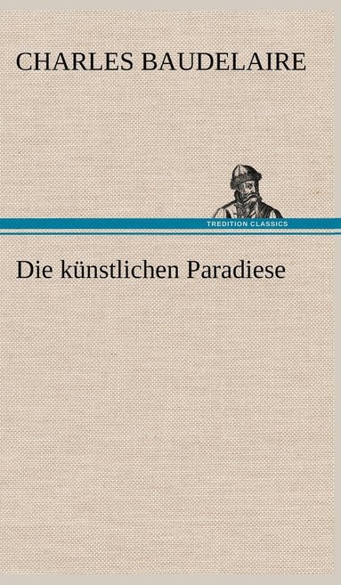 bokomslag Die Kunstlichen Paradiese