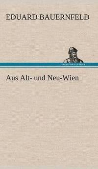 bokomslag Aus Alt- Und Neu-Wien