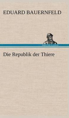 Die Republik Der Thiere 1