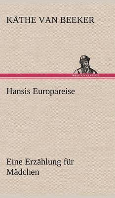 Hansis Europareise 1