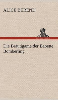 Bräutigame der Babette Bomberling