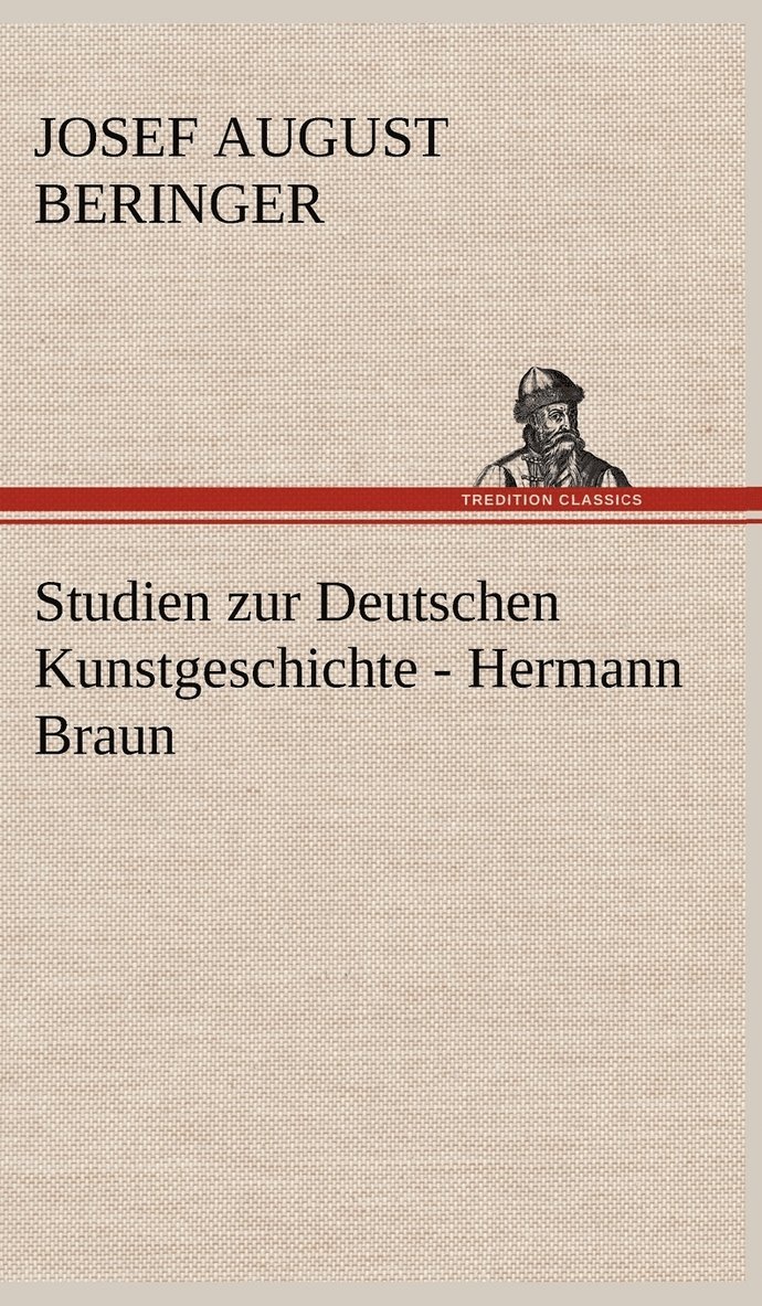 Studien Zur Deutschen Kunstgeschichte - Hermann Braun 1