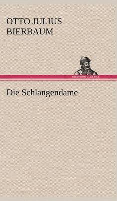 Otto Julius Bierbaum - Schlangendame, Inbunden