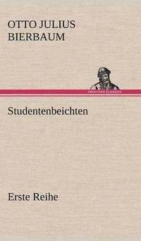 bokomslag Studentenbeichten. Erste Reihe