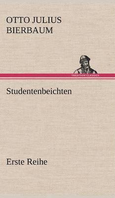 Studentenbeichten. Erste Reihe 1