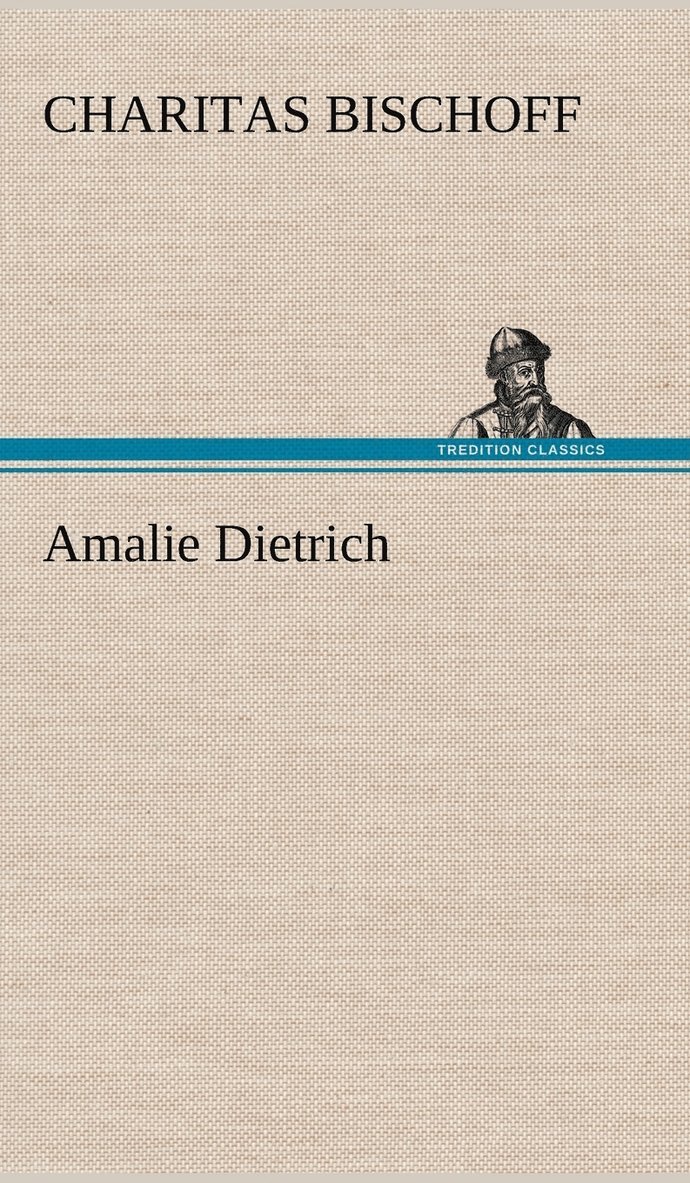 Amalie Dietrich 1