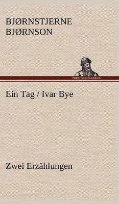 bokomslag Ein Tag / Ivar Bye