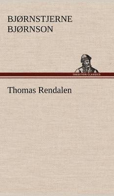 Bj Rnstjerne Bj Rnson, Bjornstjerne Bjornson, Bjørnstjerne Bjørnson - Thomas Rendalen, Inbunden