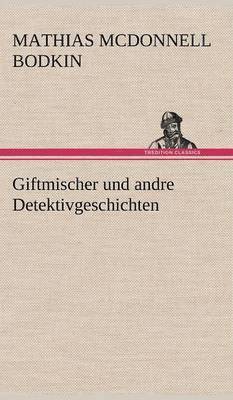 bokomslag Giftmischer Und Andre Detektivgeschichten