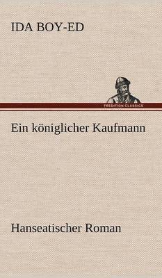 bokomslag Ein Koniglicher Kaufmann