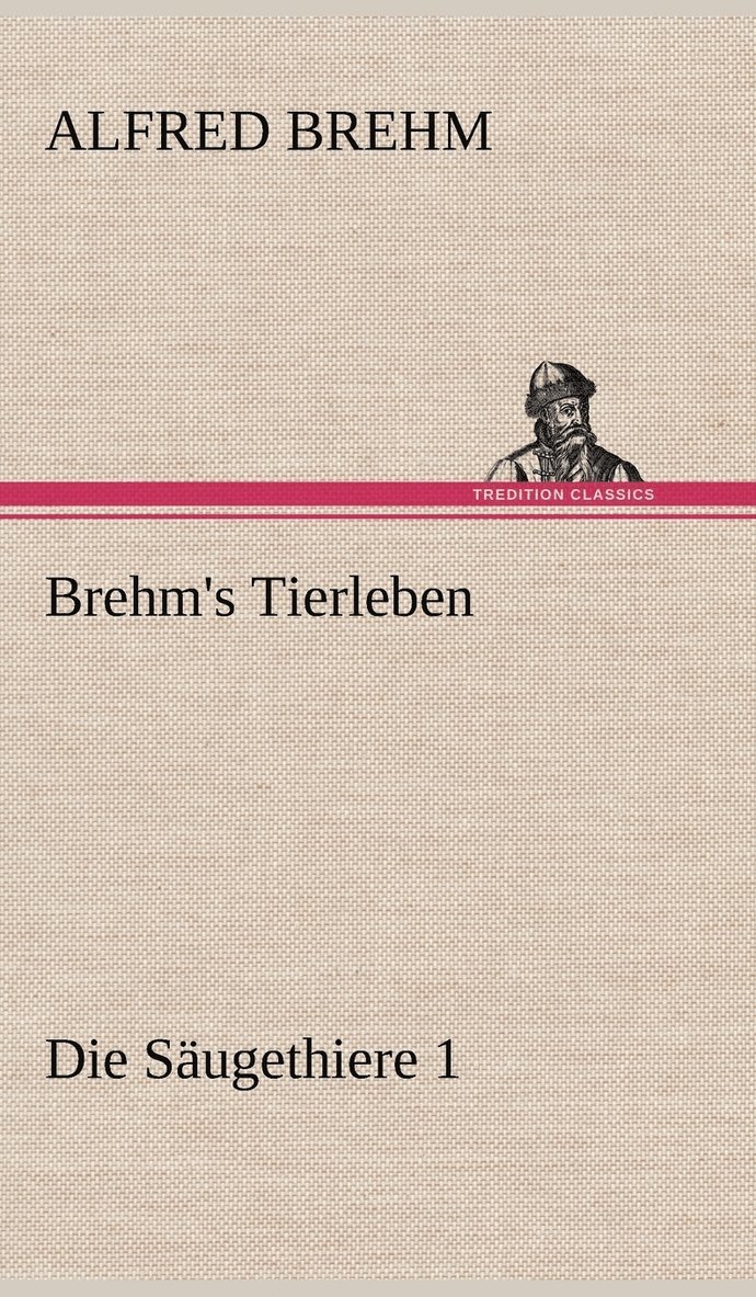 Alfred Brehm, Alfred Edmund 1829-1884 Brehm - Brehm's Tierleben, Inbunden