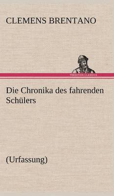 bokomslag Die Chronika Des Fahrenden Schulers (Urfassung)